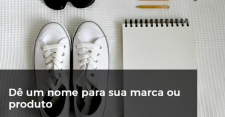 Dê um nome para sua marca – Identidade da marca