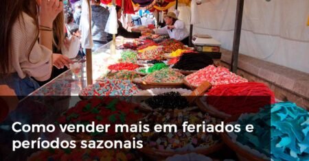 Como Vender em Feriados e Momentos Especiais?