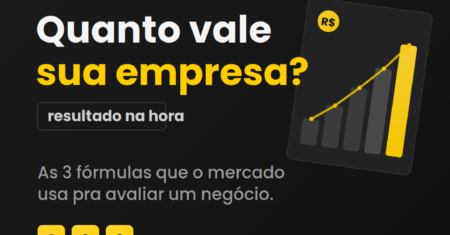 Você sabe quanto vale o seu negócio?